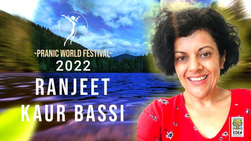 Video - Ranjeet Kaur Bassi | Pranic World Festival 2022