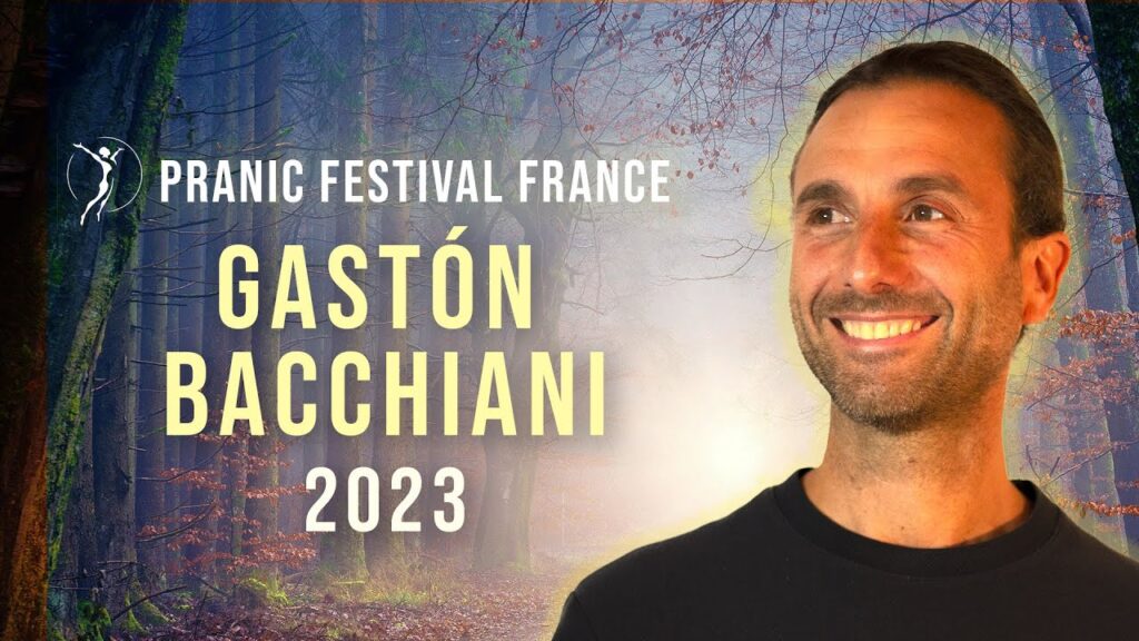 Video - Gaston Bacchiani | Pranic Festival France 2023