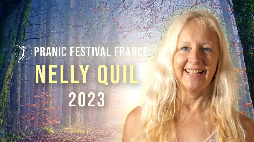 Video - Nelly Quil | Pranic Festival France 2023